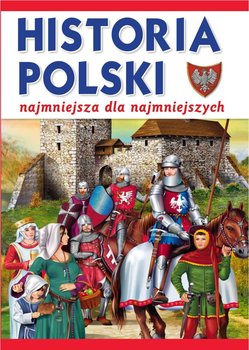 Historia Polski najmniejsza dla najmniejszych - Wiśniewski Krzysztof