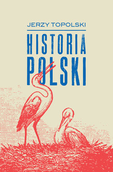Historia Polski - Topolski Jerzy