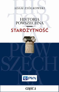 Historia powszechna. Starożytność. Rozdział 2 - Ziółkowski Adam