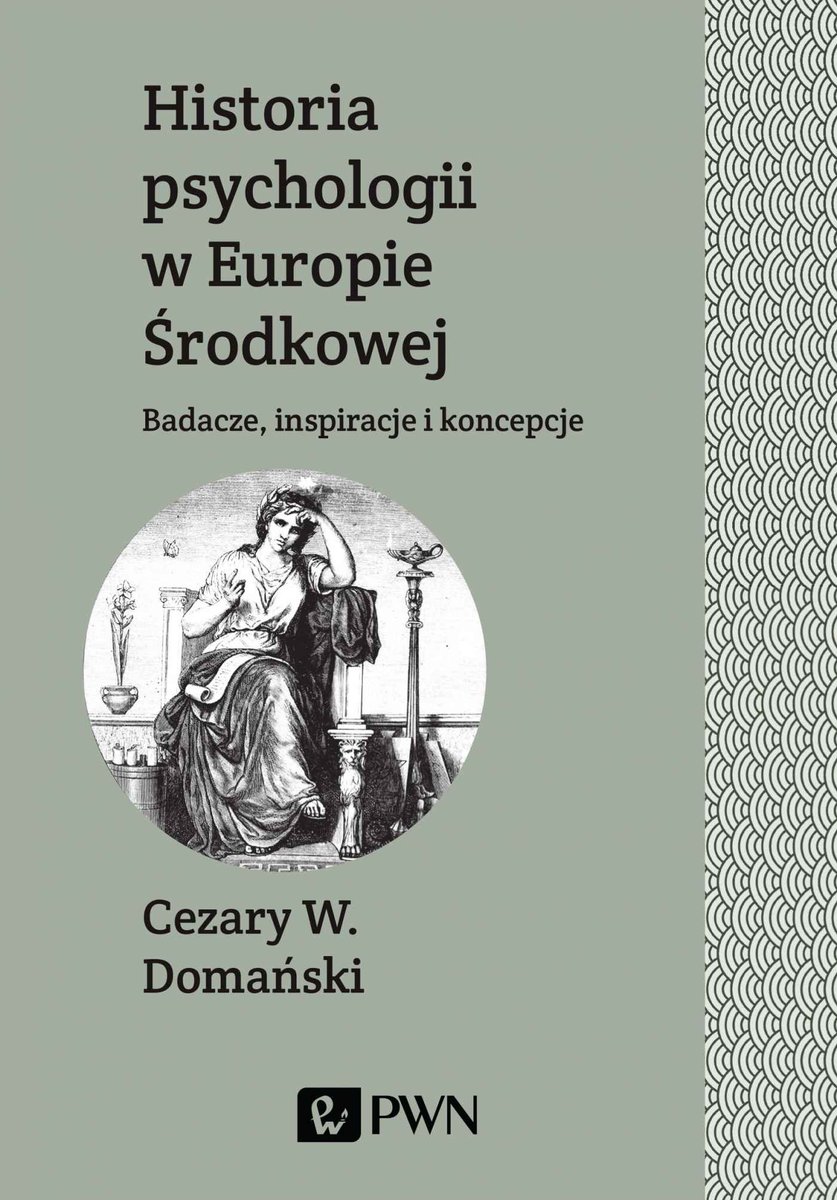 Historia psychologii w Europie Środkowej. Badacze, inspiracje i koncepcje - ebook mobi
