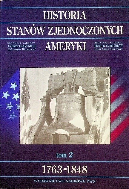 Historia Stanów Zjednoczonych Ameryki Tom 2 1763-1848 - Bartnicki