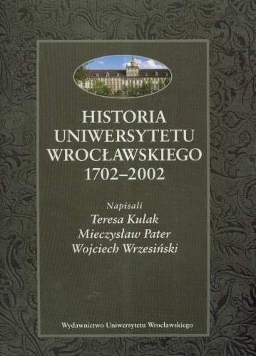 Historia Uniwersytetu Wrocławskiego 1702-2002 - Opracowanie Zbiorowe ...