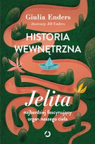 Historia wewnętrzna. Jelita. Najbardziej fascynujący organ naszego ciała - ebook EPUB