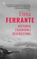 Historia zaginionej dziewczynki. Genialna przyjaciółka. Tom 4 Ferrante Elena