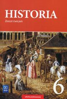 Historia. Zeszyt ćwiczeń. Klasa 6. Szkoła podstawowa