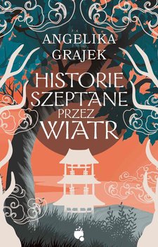 Historie szeptane przez wiatr - Angelika Grajek