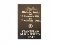 Historja Polski od 11 listopada 1918 r  do 17 września 1939 r Mackiewicz Tomasz