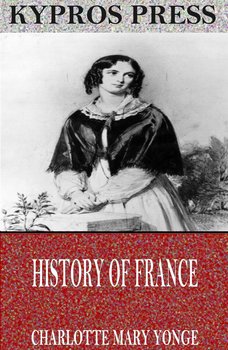History of France - Yonge Charlotte Mary