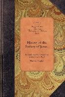 History of Society of Jesus in Na., V1, P2: Colonial and Federal Vol. 1 PT. 2 - Hughes Thomas