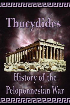 History of the Peloponnesian War - Thucydides