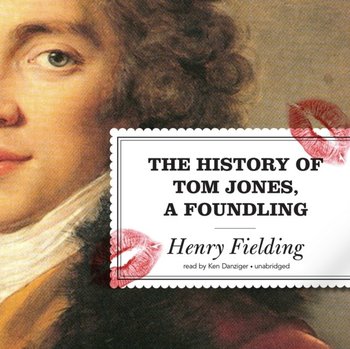 History of Tom Jones, a Foundling - Henry Fielding