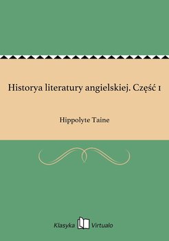 Historya literatury angielskiej. Część 1 - Taine Hippolyte