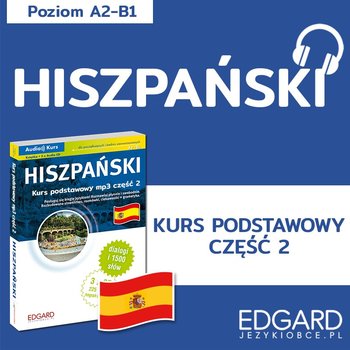 Hiszpański. Kurs podstawowy. Część 2 - Opracowanie zbiorowe