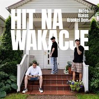 Hit na wakacje Białas, Beteo, Kronkel Dom