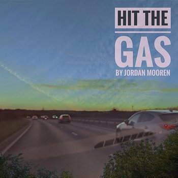 Hit The Gas - Jordan Mooren