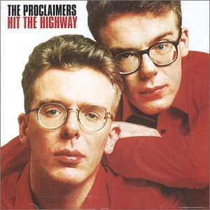 Hit The Highway - The Proclaimers