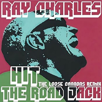 Hit the Road Jack - The Loose Cannons