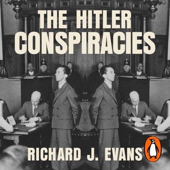 Hitler Conspiracies - Evans Richard J.