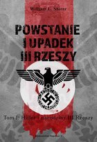 Hitler i narodziny III Rzeszy. Powstanie i upadek III Rzeszy. Tom 1 - ebook epub