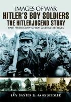 Hitler's Boy Soldiers Seidler Hans
