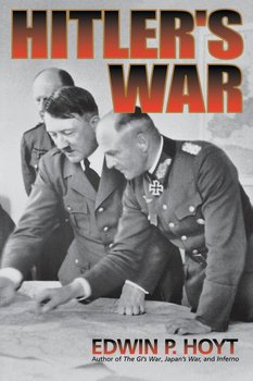 Hitler's War - Hoyt Edwin P