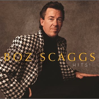 Hits! - Boz Scaggs