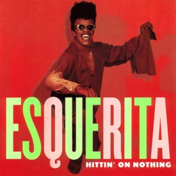 Hittin' On Nothing - Esquerita