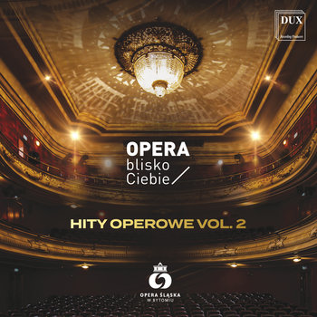 Hity Operowe. Volume 2 - Silesian Opera Orchestra, Silesian Opera Choir