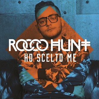 Ho scelto me - Rocco Hunt