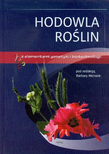 Hodowla Roślin Z Elementami Genetyki I Biotechnologii - Opracowanie ...