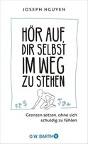 Hör Auf Dir Selbst Im Weg Zu Stehen Joseph Nguyen