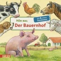 Hör mal: Der Bauernhof/Mit 6 echten Tierstimmen - Moller Anne