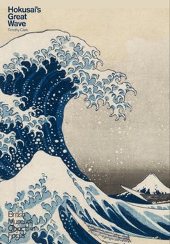 Hokusais Great Wave - Clark Timothy