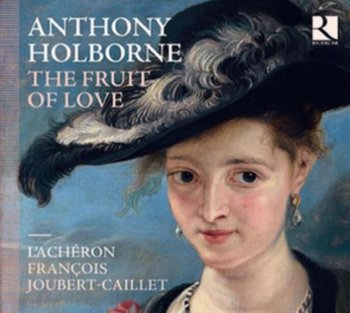 Holborne: Fruit Of Love - L'Acheron, Joubert-Caillet Francois