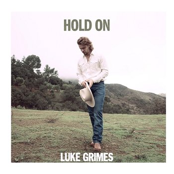 Hold On - Luke Grimes