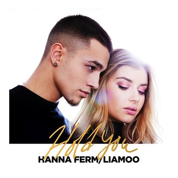 Hold You - Hanna Ferm, LIAMOO