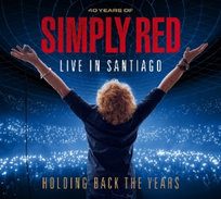 Holding Back the Years: Live In Santiago Simply Red