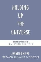 Holding Up the Universe - Niven Jennifer