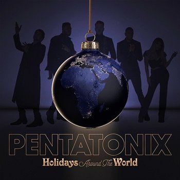 Holidays Around the World - Pentatonix