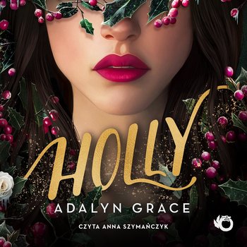 Holly. Belladonna. Tom 3.5 - Grace Adalyn
