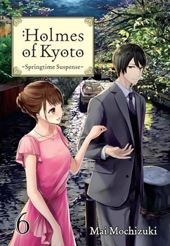 Holmes of Kyoto: Volume 6 - Mai Mochizuki
