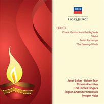 Holst: Choral Hymns From The Rig Veda; Savitri; Seven Part-Songs; The Evening Watch English Chamber Orchestra, Imogen Holst, The Purcell Singers, Robert Tear, Janet Baker, Thomas Hemsley