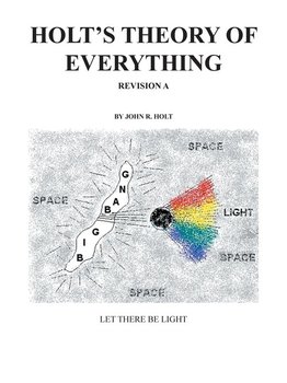 Holt'S Theory of Everything - Holt John R.