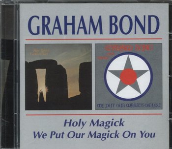 Holy Magick / We Put Our Magick on You - Bond Graham