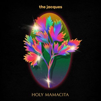 Holy Mamacita - The Jacques