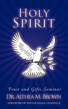 Holy Spirit - Dr. Althea M. Brown