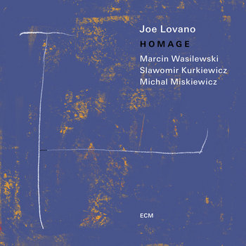 Homage - Marcin Wasilewski Trio, Lovano Joe