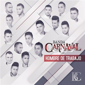 Hombre De Trabajo - Banda Carnaval