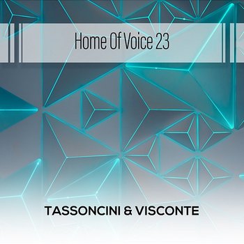 Home Of Voice 23 - Tassoncini & Visconte