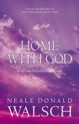 Home with God - Walsch Neale Donald